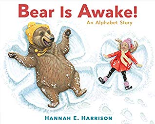 Bear Is Awake An Alphabet Story by Hannah E. Harrison