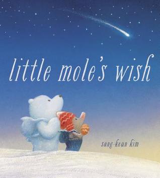 Little Mole’s Wish by Sang-Keun Kim