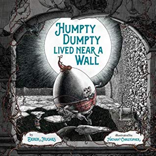 Humpty Dumpty Lived Near a Wall by Derk Hughes