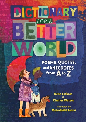 Dictionary for a Better World by Irene Latham and Charles Waters
