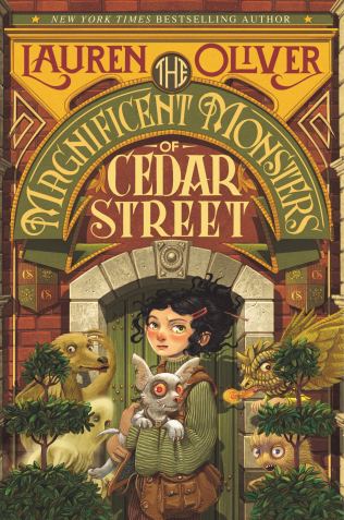 The Magnificent Monsters of Cedar Street by Lauren Oliver 