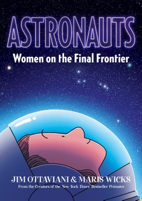 Astronauts Women on the Final Frontier by Jim Ottaviani