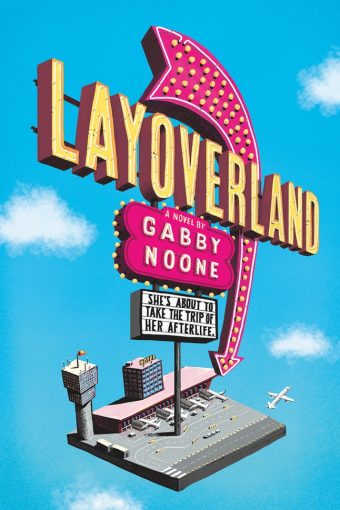 Layoverland by Gabby Noone