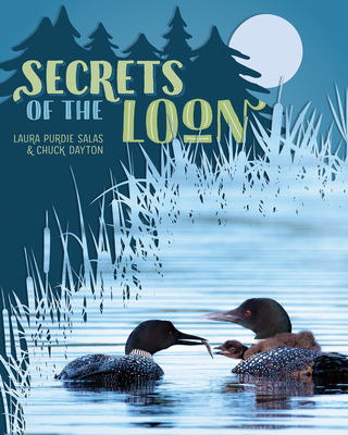 Secrets of the Loon by Laura Purdie Salas