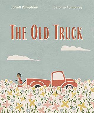 The Old Truck by Jarrett and Jerome Pumphrey
