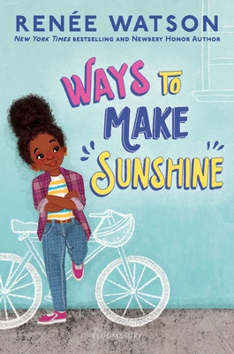 Ways to Make Sunshine by Renee Watson