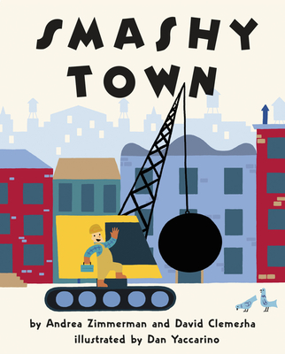 Smashy Town by Andrea Zimmerman