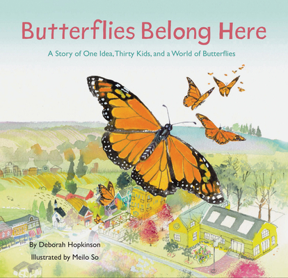 Butterflies Belong Here by Deborah Hopkinson