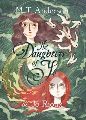 Daughters of Ys by M. T. Anderson