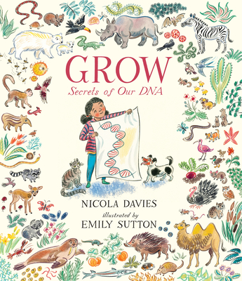 Grow Secrets of Our DNA by Nicola Davies