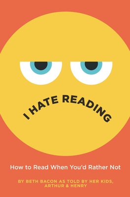 I Hate Reading by Beth Bacon