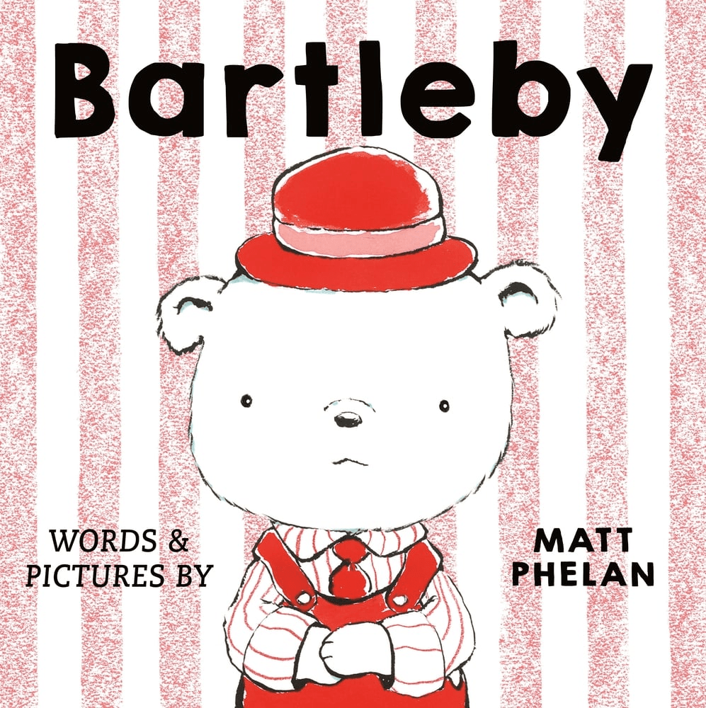 Cover image for Bartleby by Matt Phelan. Features a white bear in a red hat and red overalls looking out at the reader, standing in front of red stripes.