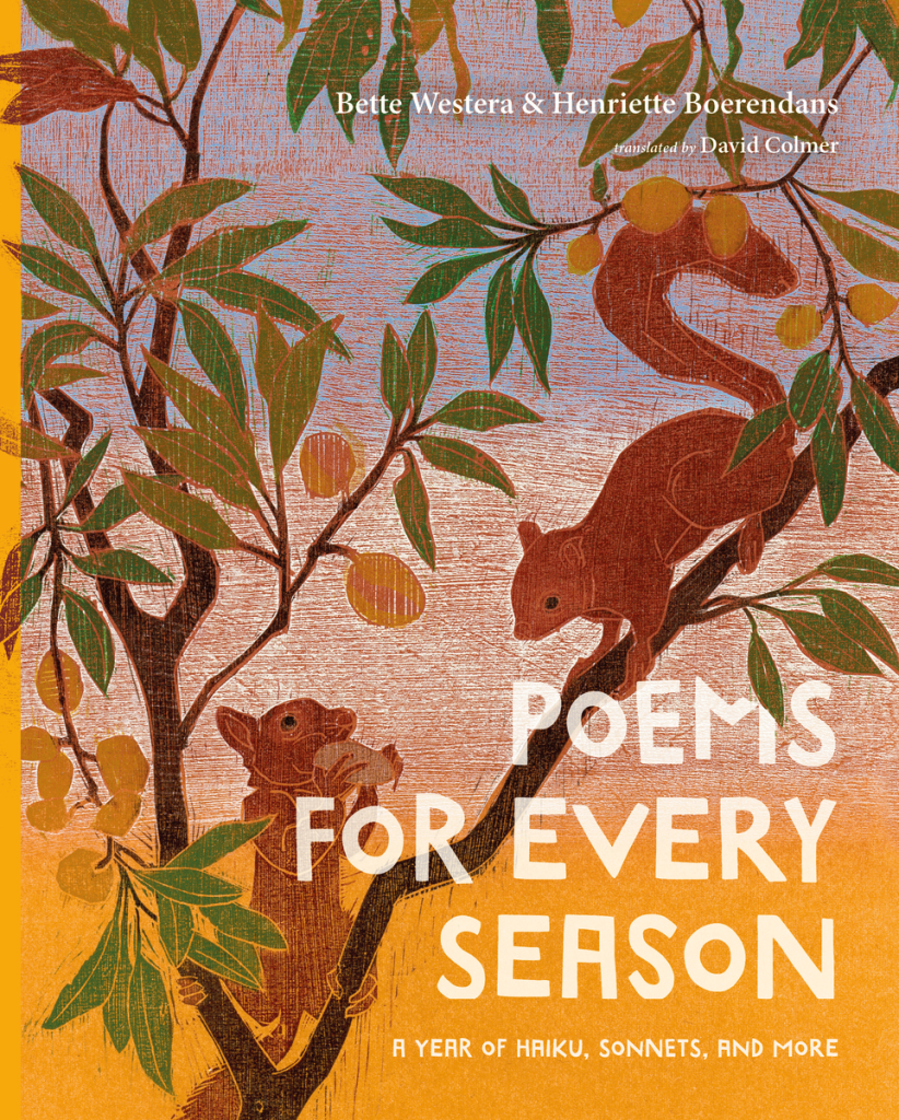Cover image for Poems for Every Season: A Year of Haiku, Sonnets, and More by Bette Westera, illustrated by Henriette Boerendans. Features two squirrels on a tree branch.
