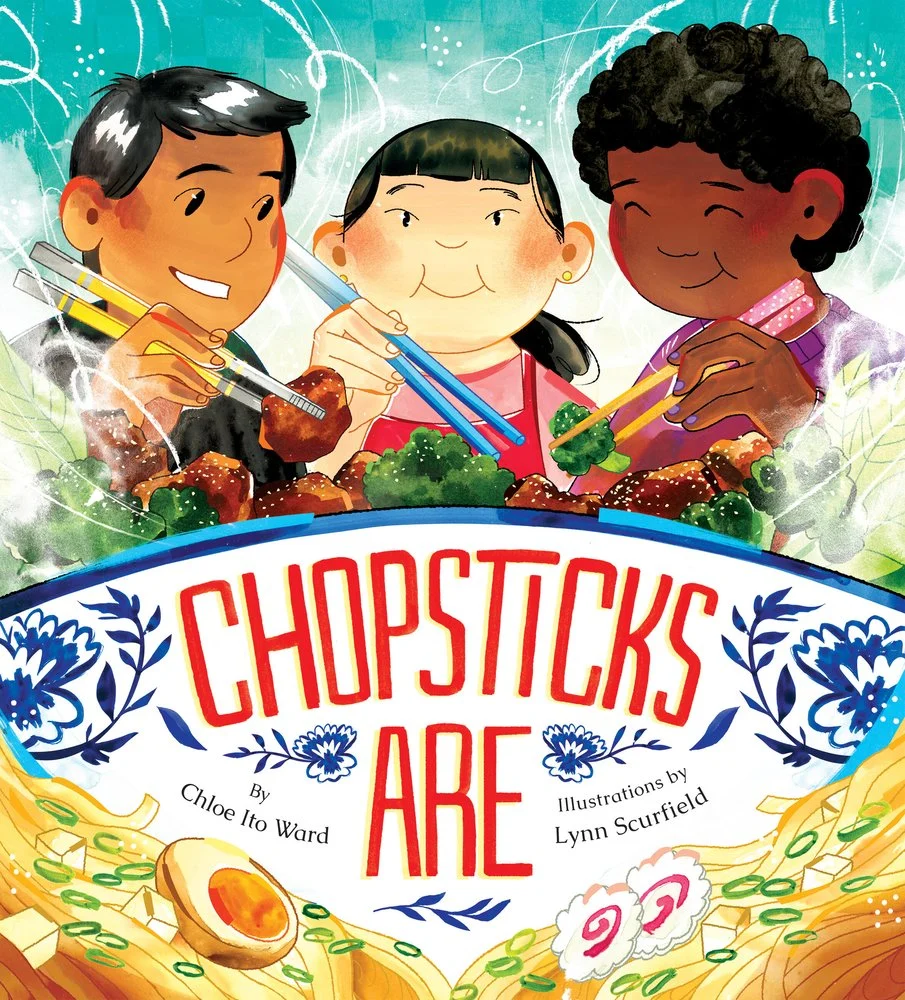 Cover image for Chopsticks Are by Chloe Ito Ward, illustrated by Lynn Scurfield, featuring three children using chopsticks to share a bowl of food.