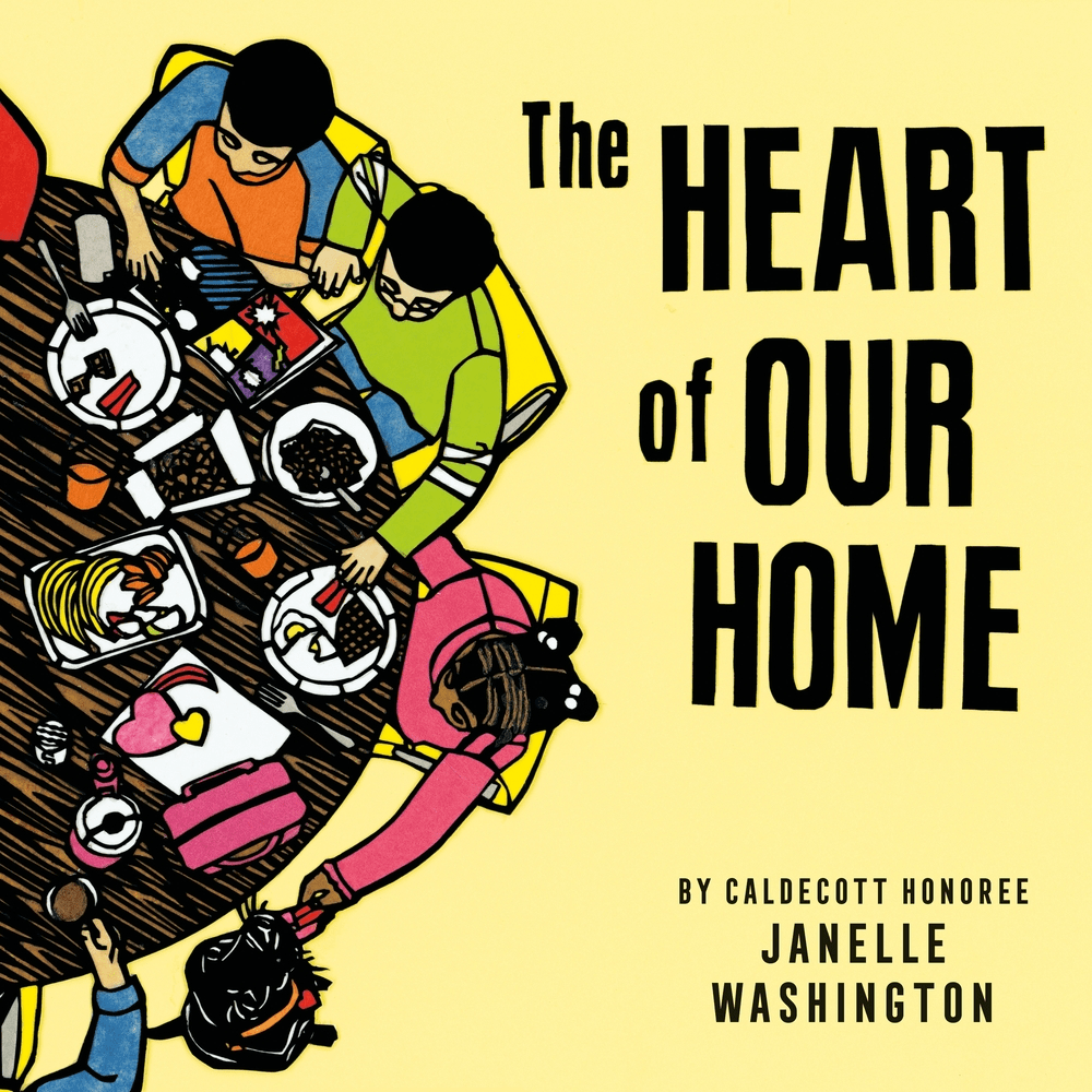 Cover image for The Heart of Our Home by Janelle Washington, featuring a family gathered around a table seen from above.