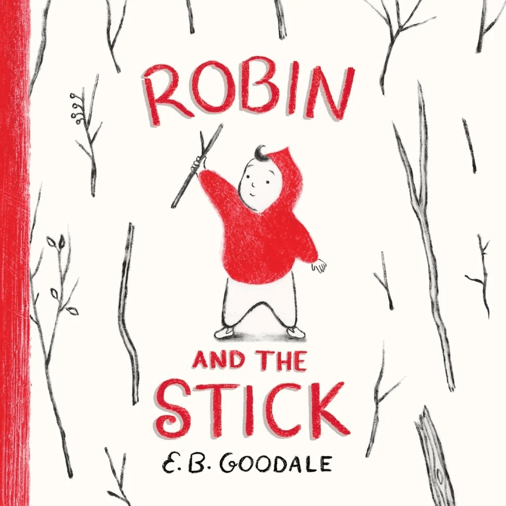 Cover of Robin and the Stick by E. B. Goodale, featuring a little boy in a red jacket holding a stick with other sticks around him.